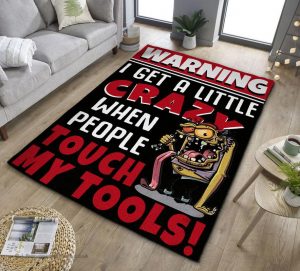 I get a little crazy when people touch my tools Rat fink rug