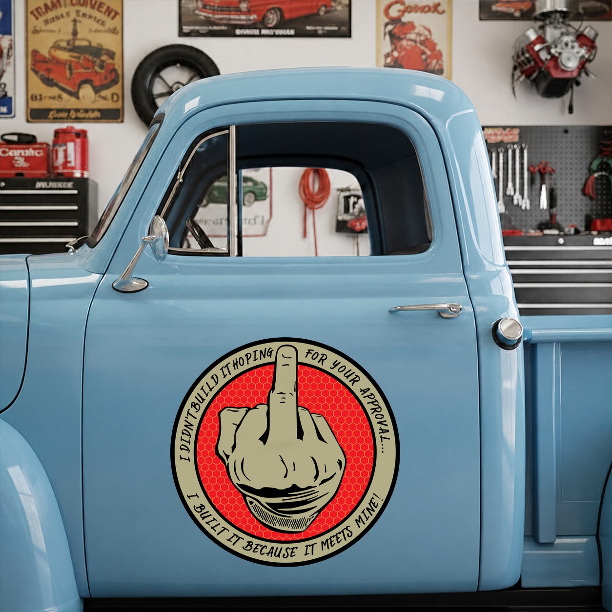 hot rod garage | I didn't built it hoping for your approval vinyl sticker 09914 - Image 7